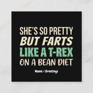 Funny Dinosaur Quote She’s So Pretty But Farts Square Business Card