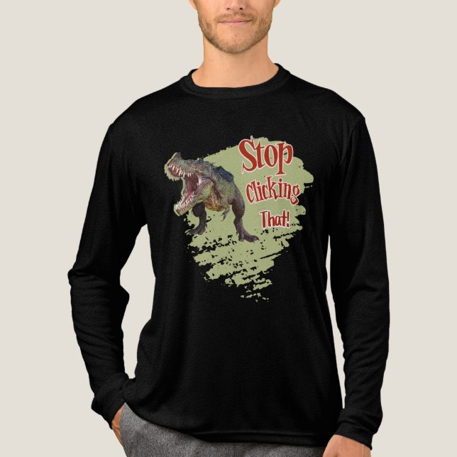Funny Dinosaur Stop Clicking Tri-Blend Shirt (Front)