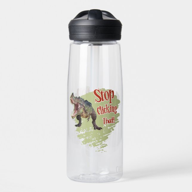Funny Dinosaur Stop Clicking Water Bottle (Front)