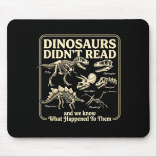 Funny dinosaurs didn't read bookworm kids summer mouse pad