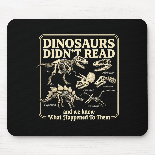 Funny dinosaurs didn't read bookworm kids summer mouse pad (Front)