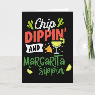 Funny Dippin' And Margarita Sippin' Cinco De Mayo Card