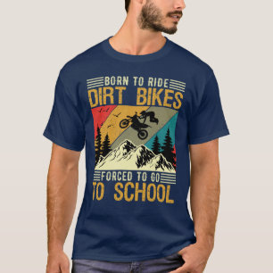 Funny Dirt Bike Motocross Race Biker Motorbike T-Shirt