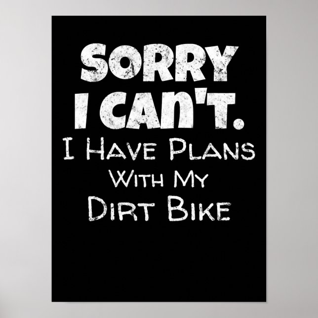 Funny Dirt Bike Quote Motocross Racing Motorcycle Poster (Front)
