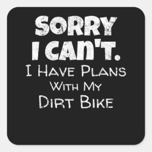Funny Dirt Bike Quote Motocross Racing Motorcycle Square Sticker