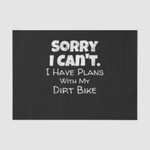 Funny Dirt Bike Quote Motocross Racing Motorcycle Tissue Paper