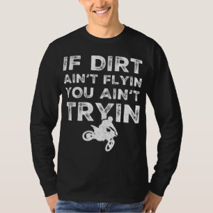 Funny Dirt Bike Rider Gift MX Motocross Ride T-Shirt