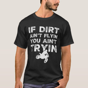 Funny Dirt Bike Riding MX Motocross Rider T-Shirt