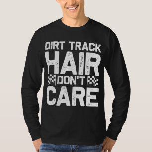 Funny Dirt Track Racing Gift For Women Men Dirt Bi T-Shirt