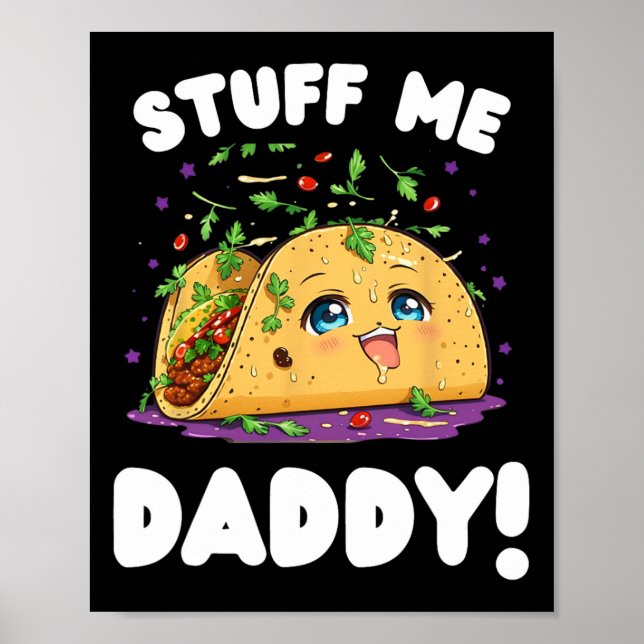 Funny Dirty Stuff Me Daddy Naughty Taco And Pun Fo Poster (Front)