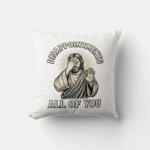 Funny Disappointments All of You Vintage Engraving Cushion