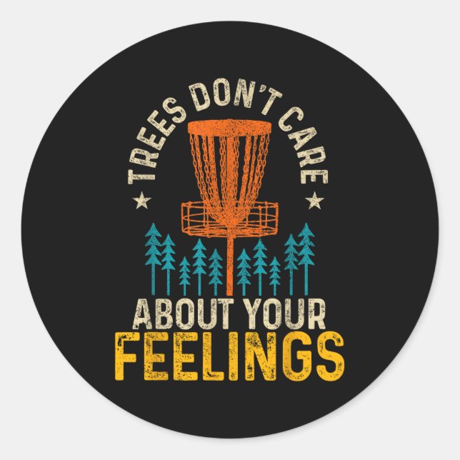 Funny Disc Golf Apparel Co. Disc Golf Trees Don't  Classic Round Sticker (Front)