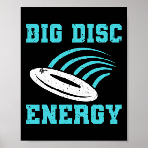 Funny Disc Golf Big Disc Energy Poster