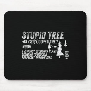 Funny Disc Golf Frisbee Golfing Gifts - Stupid Tre Mouse Pad