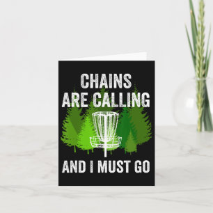 Funny Disc Golf Gift Chains Are Calling And I Must Card