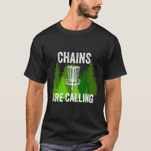 Funny Disc Golf Gift Chains Are Calling Folf Frolf T-Shirt