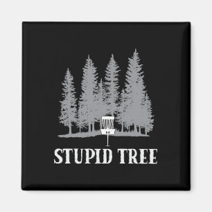 Funny Disc Golf Player Humour Stupid Tree Magnet