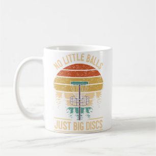 Funny Disc Golf Player Joke I No Little Balls Just Coffee Mug