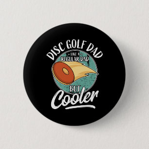 Funny Disc Golf Player Saying Father Daddy I Disc 6 Cm Round Badge