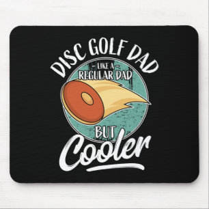 Funny Disc Golf Player Saying Father Daddy I Disc Mouse Pad