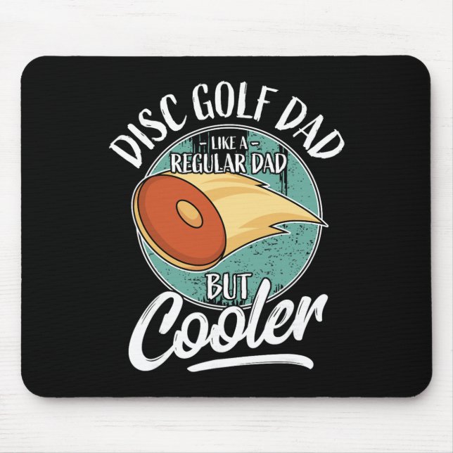 Funny Disc Golf Player Saying Father Daddy I Disc  Mouse Pad (Front)