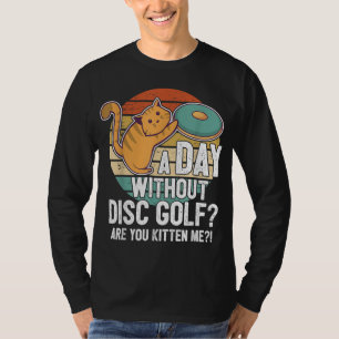 Funny Disc Golf Player Saying I Cat With Disc Kitt T-Shirt