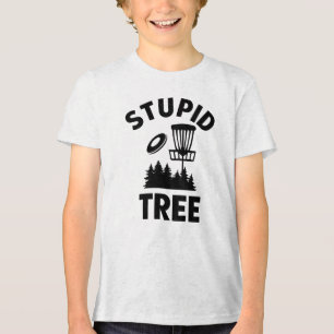 Funny Disc Golf Quote Stupid Tree Tri-Blend Shirt