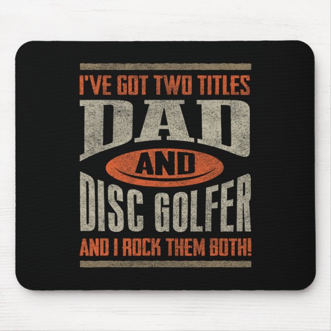 Funny Disc Golf Shirt Dad Fathers Day Disc Golfing Mouse Pad (Front)