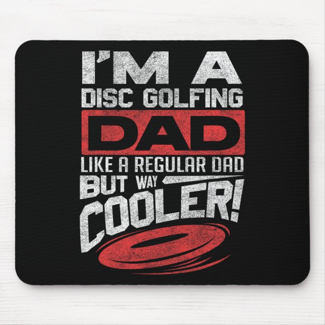 Funny Disc Golf Shirt Dad Fathers Day Disc Golfing Mouse Pad (Front)