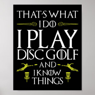 Funny Disc Golf T Shirt That's What I Do I Play Di Poster