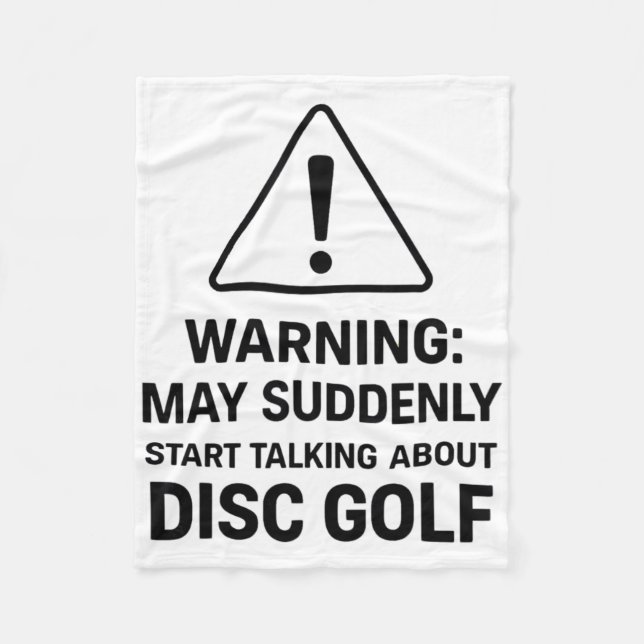 Funny Disc Golf Warning May Suddenly Start Talking Fleece Blanket (Front)