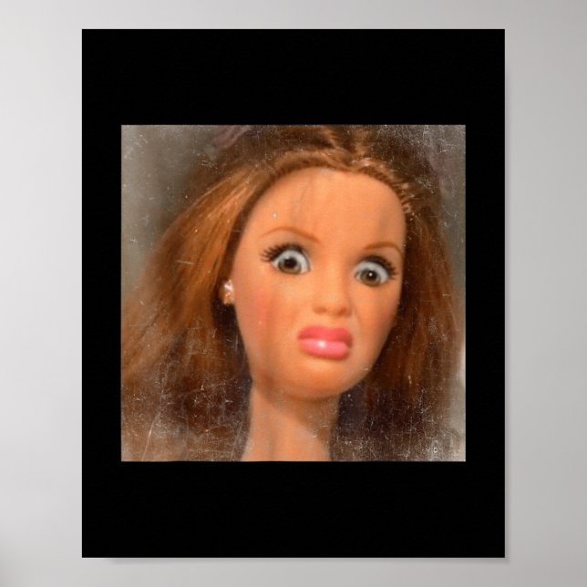 Funny Disgusting Doll Face Meme  Poster (Front)