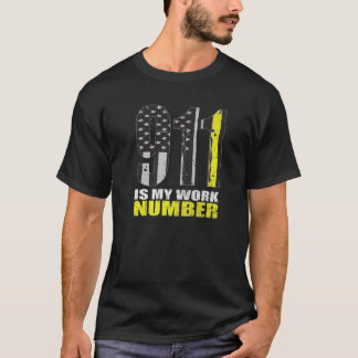 Funny Dispatcher Appreciation Tee 911 Is My Work N
