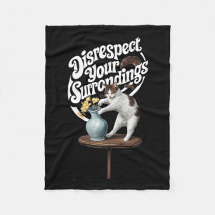 Funny Disrespect Your Surroundings Apparel  Fleece Blanket