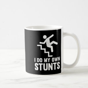 Funny Distressed I Do My Own Stunts Coffee Mug