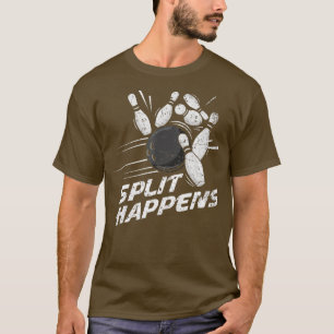 Funny Distressed Split Happens Bowling Team Gift T-Shirt