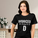 Funny Divorce Shirt - Newly Divorced Gift<br><div class="desc">_______________________ Celebrate new beginnings with this funny divorce shirt! Perfect for both women and men, this tee offers a lighthearted take on post-divorce life. Whether you're looking for a gift for a newly divorced friend or want to treat yourself, this shirt is sure to bring a smile. It's a fun...</div>