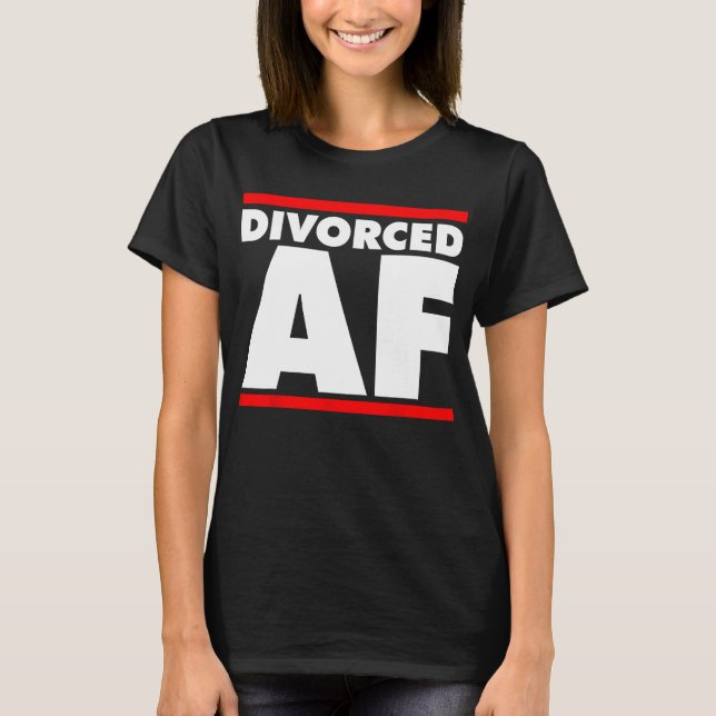 Funny Divorced AF Top - Ex Wife - Ex Husband Divor (Front)