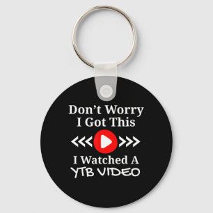 Funny Diy Quote Watched Ytb Video Sarcastic Humour Key Ring