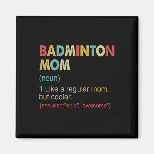 Funny Dminton Mum Definition Dminton Mum For Women Magnet