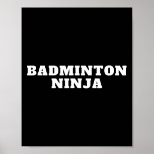 Funny Dminton Ninja Quote Dminton Design  Poster
