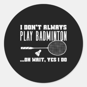 Funny Dminton Shirt Men Women Dminton Player 2 Classic Round Sticker