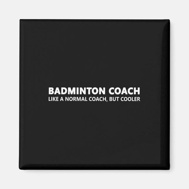 Funny Dminton Trainer Definition Dminton Coach  Magnet (Front)