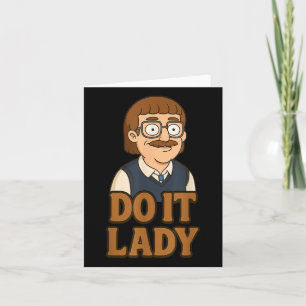Funny Do It Lady Chit Humor Idea Card