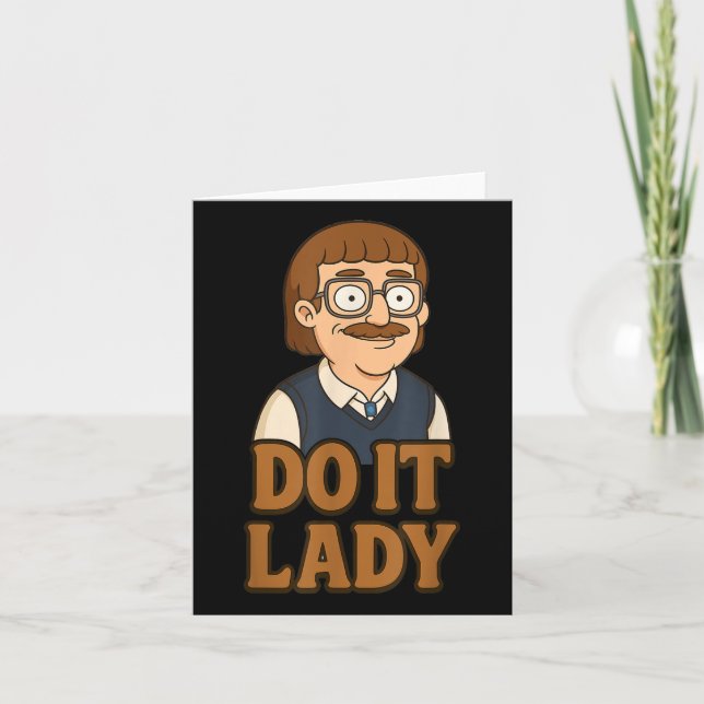 Funny Do It Lady Chit Humour Idea  Card (Front)