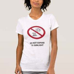 Funny Do Not Expose to Sunlight T-Shirt