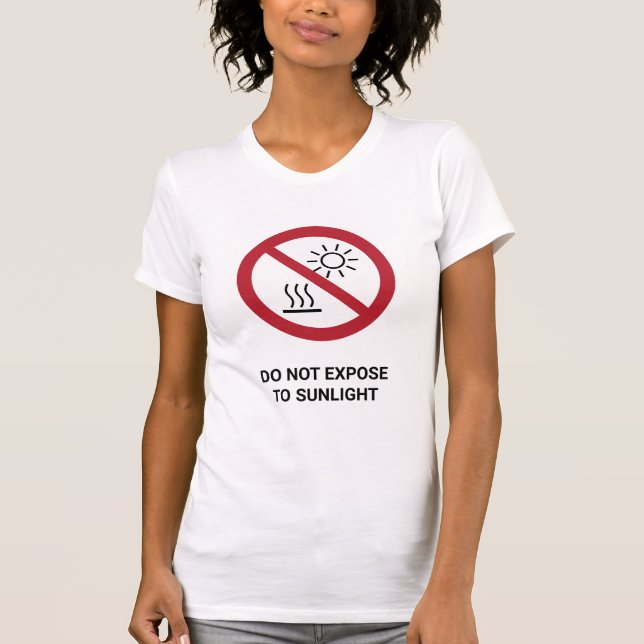 Funny Do Not Expose to Sunlight T-Shirt (Front)