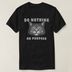 Funny “Do Nothing” Lazy Cat Minimalist T-Shirt