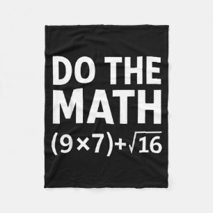 Funny Do The Math Meme – Nerd Humor Equation 67  Fleece Blanket