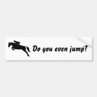 Funny Do you even jump horse jumping equestrian